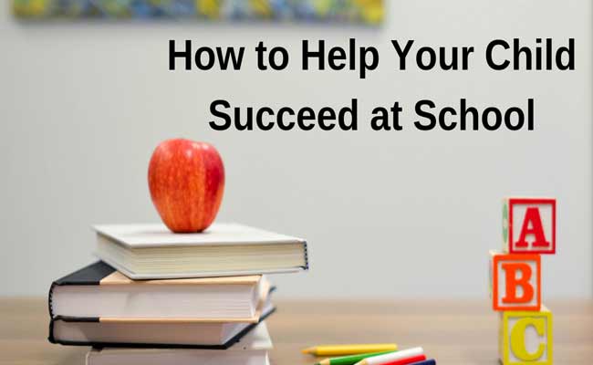 9 Things You Can Do To Help Your Kids Succeed In Education